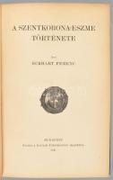 Eckhart Ferenc: A Szentkorona-eszme története. Bp., 1941, MTA. 356p. Kiadói egészvászon kötés, kissé...