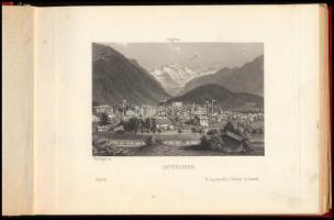 cca 1860 La Suisse pittoresque chez H. Appenzeller, Editeur Zürich, acélmetszetű képekkel illusztrál...