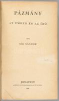 Sík Sándor: Pázmány. Az ember és az író. Bp., 1939, Szent István Társulat. 449p. Félvászon kötés, be...