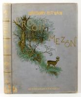 Bársony István: Erdőn, mezőn. Természeti és vadászati képek. Spányi Béla, Pataky László, Mesterházy ...