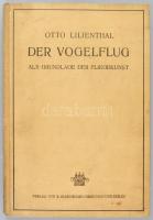 Lilienthal, Otto: Der Vogelflug als Grundlage der Fliegekunst. München und Berlin, 1910, R. Oldenbur...
