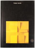 Haász István. Szerk.: Fitz Péter. Bp., 2000,Fővárosi Képtár / Kiscelli Múzeum. Gazdag képanyaggal il...