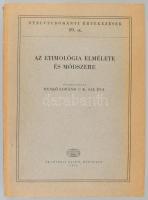 Benkő Loránd és K. Sal Éva: Az etiológia elmélete és módszere. Bp., 1976, Akadémiai. Nyelvtudományi ...