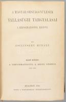 Zsilinszky Mihály: A magyar országgyűlések vallásügyi tárgyalásai a reformatiotól kezdve I-II. Bp., ...