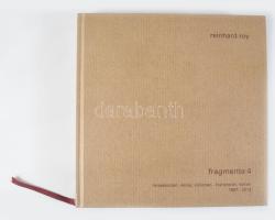 Reinhard Roy: Fragmente 4. Reiseskizzen, Verse, Visionen - Frankreich, Italien 1997 - 2013. hn.,én.,...