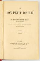SÉGUR, La Comtesse de: Un bon petit diable. Paris, 1904. Hachette (8),390,(2),16 p. 100 fametszetű i...