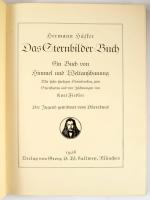 (csillagászat) Häfker, Hermann.Das Sternbilder-Buch. Ein Buch von Himmel und Weltanschauung. Der Jug...
