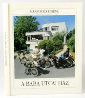 Markovics Ferenc: A Baba utcai ház. Magyar Fotóművészek Szövetsége, 2002. Kiadói kartonált papírköté...