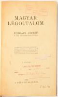 Forgács József: Magyar légoltalom. Bp., 1937, Szerzői, (Arany János-ny.), 256 p. Kiadói aranyozott e...
