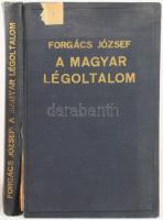 Forgács József: Magyar légoltalom. Bp., 1937, Szerzői, (Arany János-ny.), 256 p. Kiadói aranyozott e...