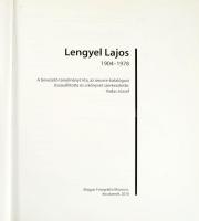 Lengyel János 1904-1978. A bevezető tanulmányt írta, az oevre-katalógust összeáll. és a könyvet szer...