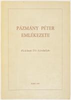 Pázmány Péter emlékezetre. Halálának 350. évfordulójára. Szerk.: Lukács László és Szabó Ferenc. Róma...
