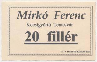 Románia / Temesvár 1910. 20f "Mirkó Ferenc Kocsigyártó Temesvár" T:AU,XF sarokhajlás
Roma...
