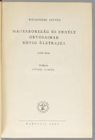 Weszprémi István: Magyarország és Erdély orvosainak rövid életrajza. I-IV. köt. Ford.: Kővári Aladár...