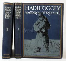 Hadifogoly magyarok története. Szerk.: Baja Benedek, Dr. Lukinich Imre, Pilch Jenő, Zilahy Lajos. I-...