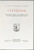Varga Nándor Lajos: Vízjegyek I-II. köt. I. köt.: Kézzel merített magyar vagy külföldi magyar vonatk...