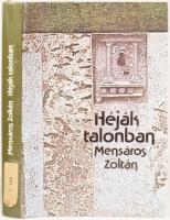 Mensáros Zoltán: Héják talonban. Egy abszurd kór története. A szerző, Mensáros Zoltán (1921-2008) ír...