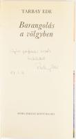 Tarbay Ede: Barangolás a völgyben. A szerző, Tarbay Ede (1932-2019) író, dramaturg által Nyíri Tamás...