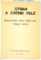Útban a csönd felé. Magyarországi német költők, írók magyar nyelven. A vál. Szende Béla munkája. Sze...
