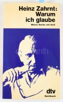 Heinz Zahrnt: Warum ich glaube Meine Sache mit Gott. ALÁÍRT! München, 1984, Deutscher Taschenbuch Ve...