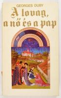 Georges Duby: A lovag, a nő és a pap. A házasság a középkori Franciaországban. Bp., 1987, Gondolat. ...