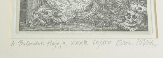 Orosz István (1951-): A Bolondok Hajója XXXIII. Rézkarc, papír, jelzett és számozott (60/150) a pasz...