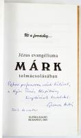 Úton a forráshoz... Jézus evangéliuma Márk tolmácsolásában. Ford. és a jegyzeteket írta. Gromon Andr...