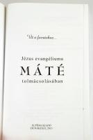 Úton a forráshoz... Jézus evangéliuma Máté tolmácsolásában. Ford. és a jegyzeteket írta. Gromon Andr...
