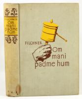 Wilhelm Filchner: Om mani padme hum - Meine China- und Tibeterpedition 1925/28 - Brockhaus Verlag, L...