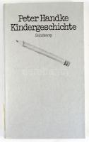 Peter Handke: Kindergeschichte. Frankfurt am Main, 1981, Suhrkamp, 137 p. Német nyelven. 1. kiadás. ...