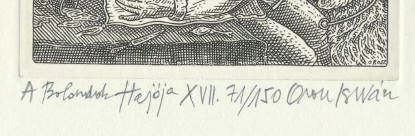 Orosz István (1951-): A Bolondok Hajója XVII. Rézkarc, papír, jelzett és számozott (71/150). 11,5x11...
