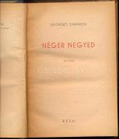Georges Simenon: Néger negyed. Ford.: Rónay György. Bp., 1946, Révai, 182+[2] p. Egyetlen magyar kia...