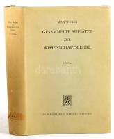 Max Weber: Gesammelte Aufsätze zur Wissenschaftslehre. Hrsg. von Johannes Winckelmann. Tübingen, 198...