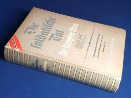 [Steuben, Fritz] Wittek, Erhard (ausg.): 
Die Soldatische Tat. Der Kampf im Osten 1941/1942. Mit 46...