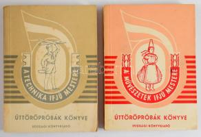 Úttörőpróbák könyve, 2 kötet: A művészetek ifjú mestere.; A technika ifjú mestere. Bp., 1955, Ijfúsá...