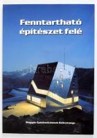 Szekér László: Fenntartható építészet felé. Bp., 2010, Magyar Építőművészek Szövetsége. Kiadói papír...
