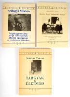 Életmód &amp; Tradíció sorozat 3 kötete (1.,3.,6.):
Szarvas Zsuzsa: Tárgyak és életmód. Összefü...