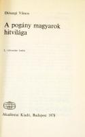 Diószegi Vilmos: A pogány magyarok hitvilága. Kőrösi Csoma Kiskönyvtár 4. Bp., 1978, Akadémiai Kiadó...