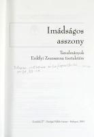 Imádságos asszony. Tanulmányok Erdélyi Zsuzsanna tiszteletére. BP., 2003, Gondolat - Európai Folklór...