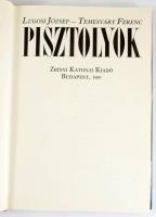 Lugosi József - Temesváry Ferenc: Pisztolyok. Bp., 1989, Zrínyi. Gazdag fekete-fehér és színes képan...