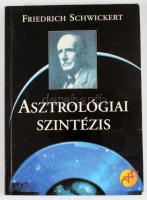 Friedrich Schwickert - Adolf Weiß: Asztrológiai szintézis. Bp., 1998, Sindbad. Kiadói papírkötés