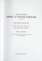 Dave Eggers: Ahol a vadak várnak. Ford.: Lukács Laura. Bp., 2009, Park. Kiadói papírkötés
