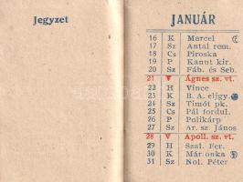 Tárcanaptár 1917. [Miniatűr kötet.]
[Budapest], 1917. Reinhardt Cipő-Nagyáruház. [64] p. Miniatűr k...
