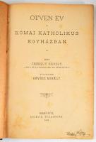 [Chiniquy, Charles Paschal Telesphore (1809-1899)] Chiniquy Károly: Ötven év a római katholikus egyh...