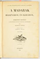 Herman Ottó: A madarak hasznáról és káráról. Csörgey Titusz képeivel. Bp., 1901., (Franklin-ny.), 4+...