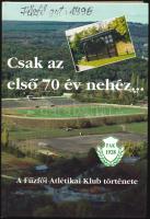 Csak az első 70 év nehéz... A Fűzfői Atlétikai Klub története. Balatonfűzfői, 1998, Fűzfői Atlétikai...