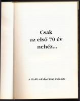Csak az első 70 év nehéz... A Fűzfői Atlétikai Klub története. Balatonfűzfői, 1998, Fűzfői Atlétikai...
