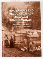 Magyarország Mezőgazdasága Országos Kiállításokon. Bp., 2005, Magyar Mezőgazdasági Múzeum. Kiadói ka...