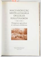 Magyarország Mezőgazdasága Országos Kiállításokon. Bp., 2005, Magyar Mezőgazdasági Múzeum. Kiadói ka...