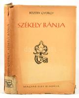 Bözödi György Székely bánja. Bp., én., Magyar Élet. 3. kiadás. Kiadói félvászon-kötés, sérült kiadói...